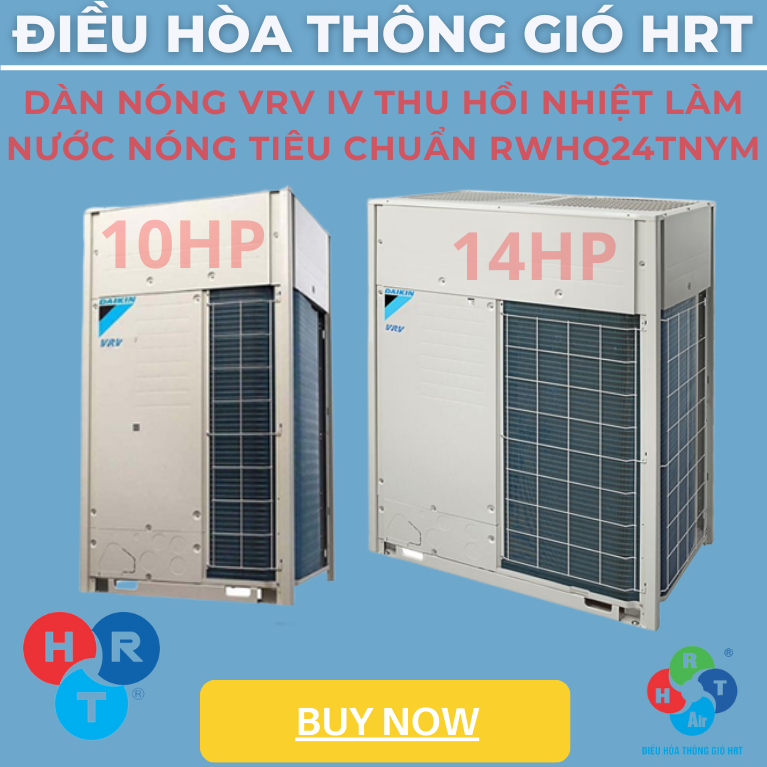 Dàn Nóng VRV IV Thu Hồi Nhiệt Làm Nước Nóng Tiêu Chuẩn RWHQ24TNYM - HRT