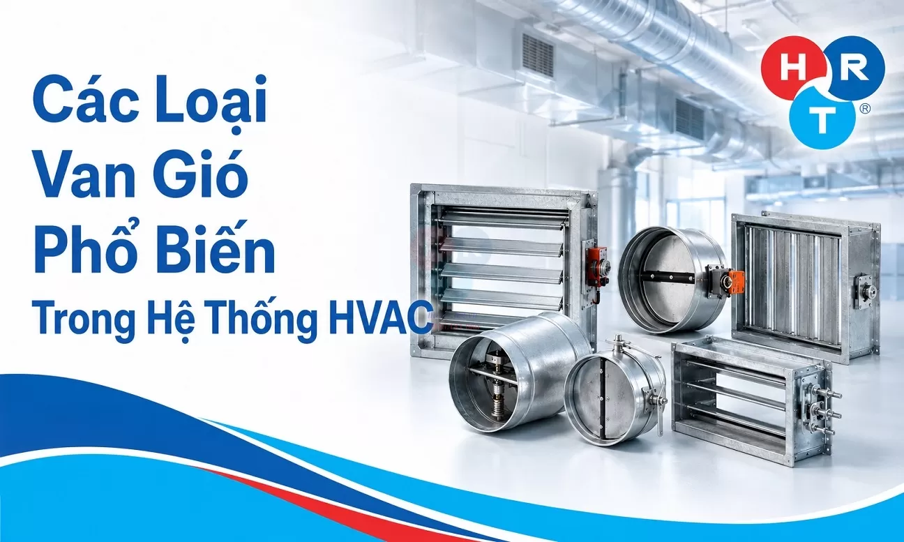Các Loại Van Gió Phổ Biến Trong Hệ Thống HVAC