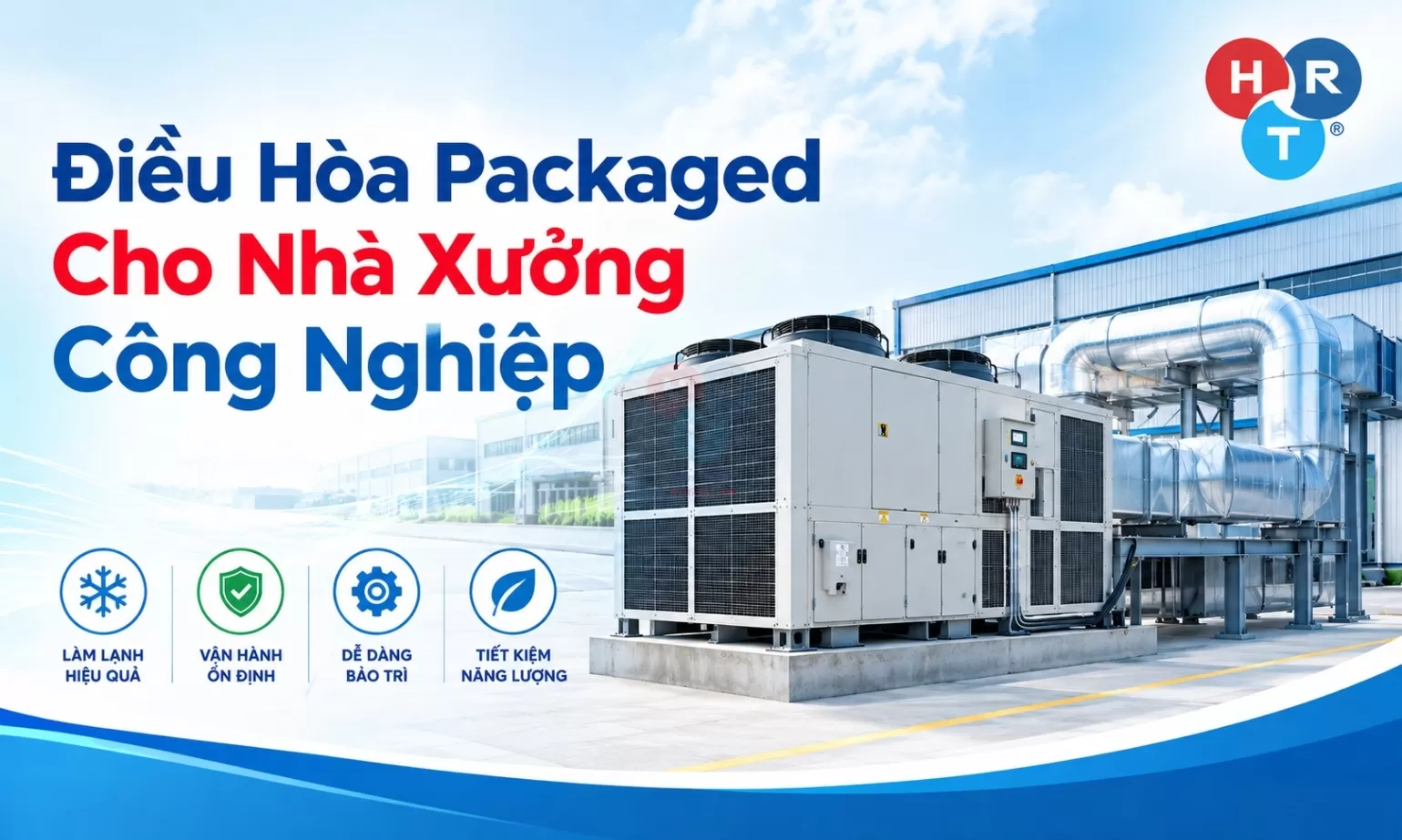 Điều Hòa Packaged Cho Nhà Xưởng Công Nghiệp