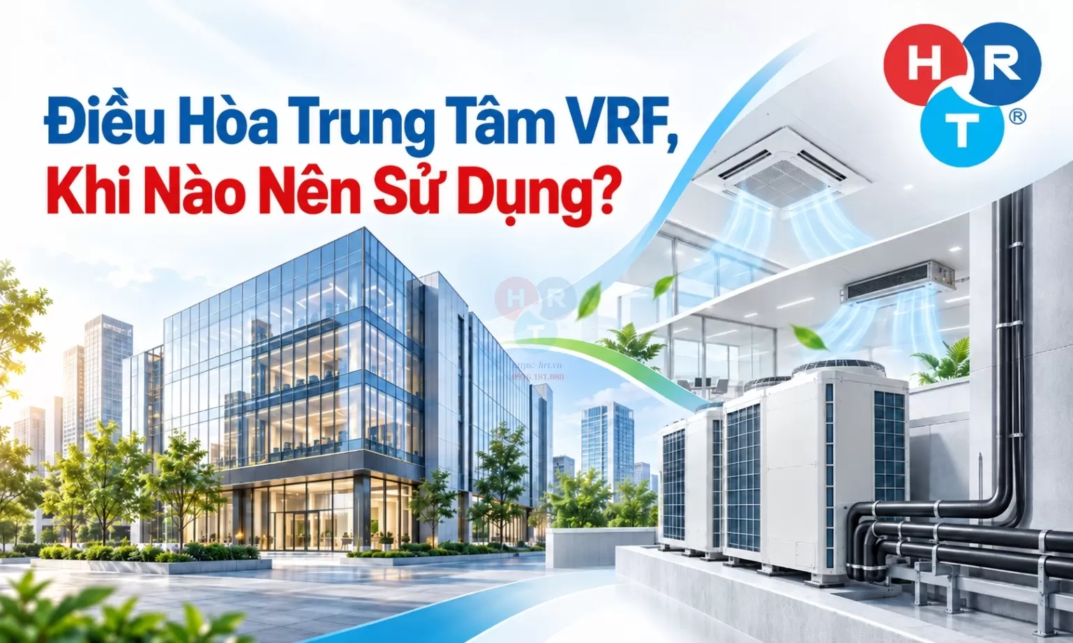 Điều Hòa Trung Tâm VRF, Khi Nào Nên Sử Dụng?