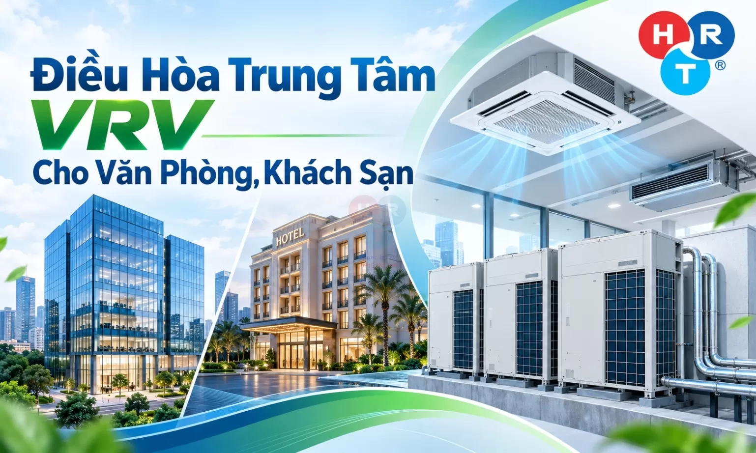 Điều Hòa Trung Tâm VRV Cho Văn Phòng, Khách Sạn