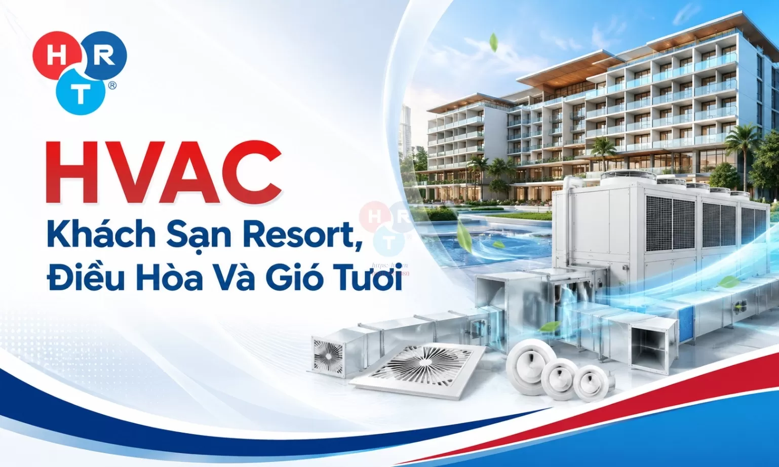 HVAC Khách Sạn Resort, Điều Hòa Và Gió Tươi