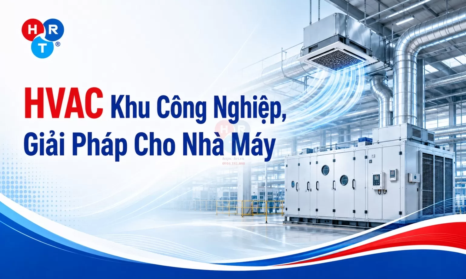 HVAC Khu Công Nghiệp, Giải Pháp Cho Nhà Máy
