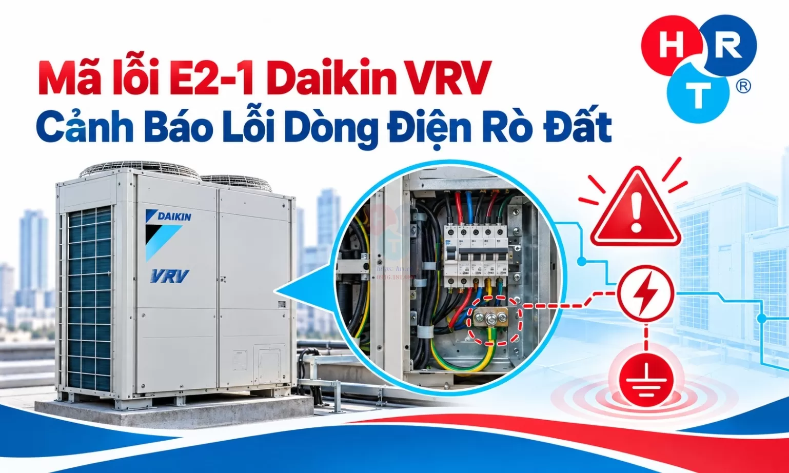 Mã lỗi E2-1 Daikin VRV Cảnh Báo Lỗi Dòng Điện Rò Đất
