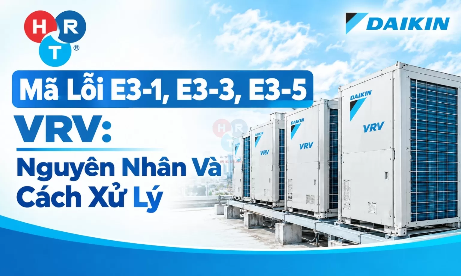 Mã Lỗi E3-1, E3-3, E3-5 VRV: Nguyên Nhân Và Cách Xử Lý