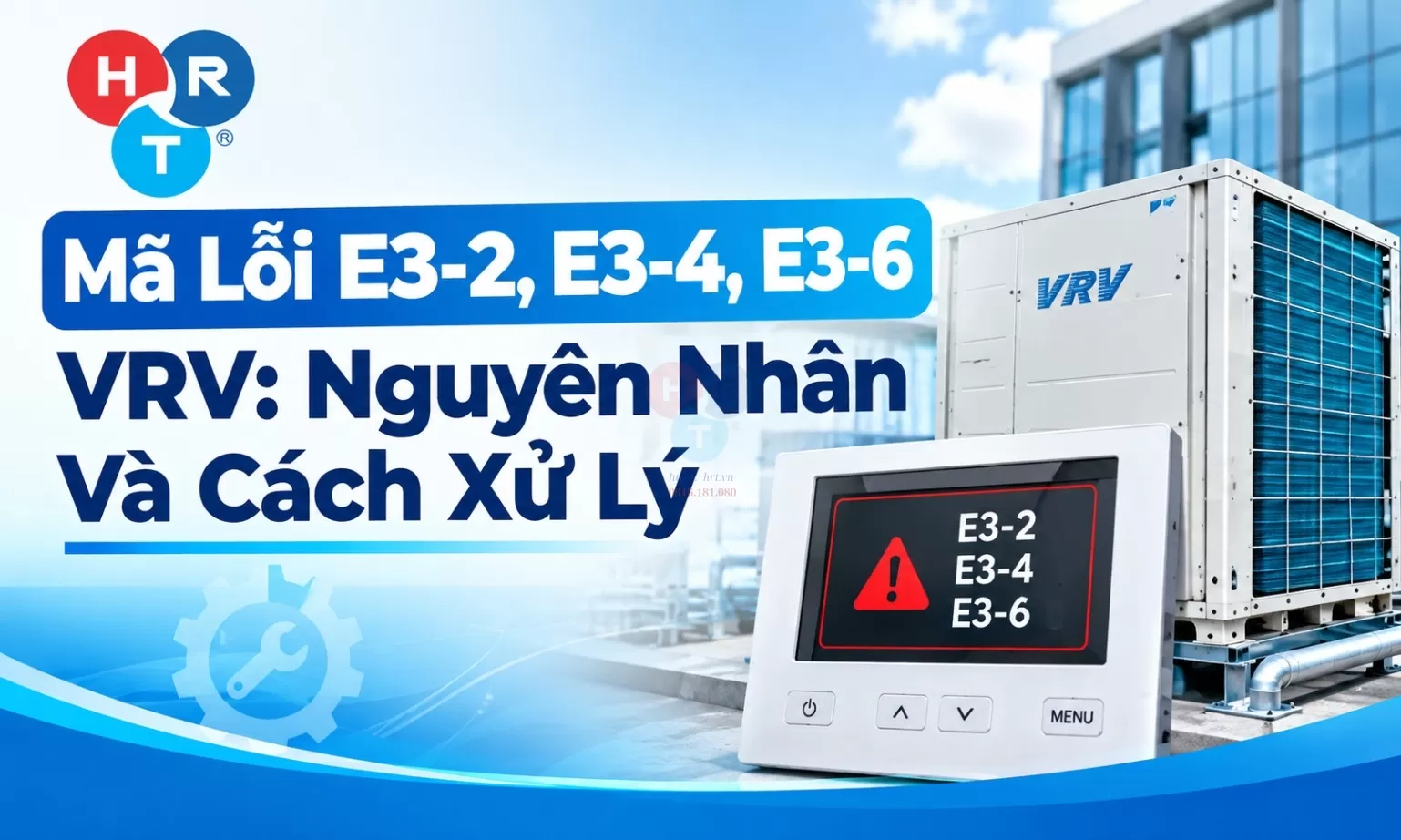 Mã Lỗi E3-2, E3-4, E3-6 VRV: Nguyên Nhân Và Cách Xử Lý