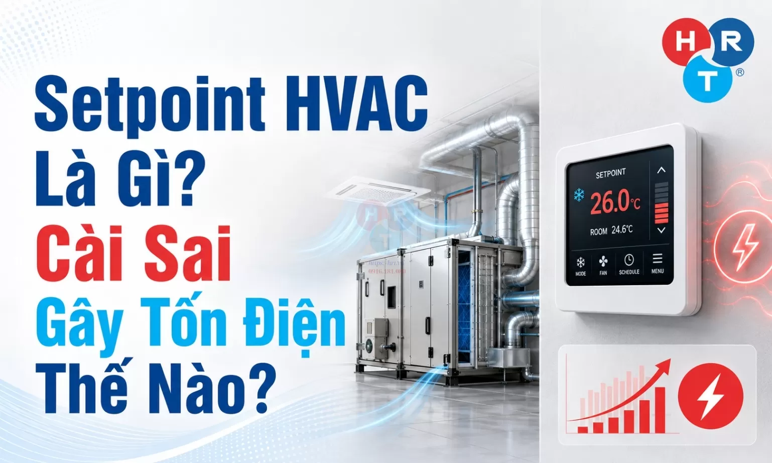 Setpoint HVAC Là Gì? Cài Sai Gây Tốn Điện Thế Nào?