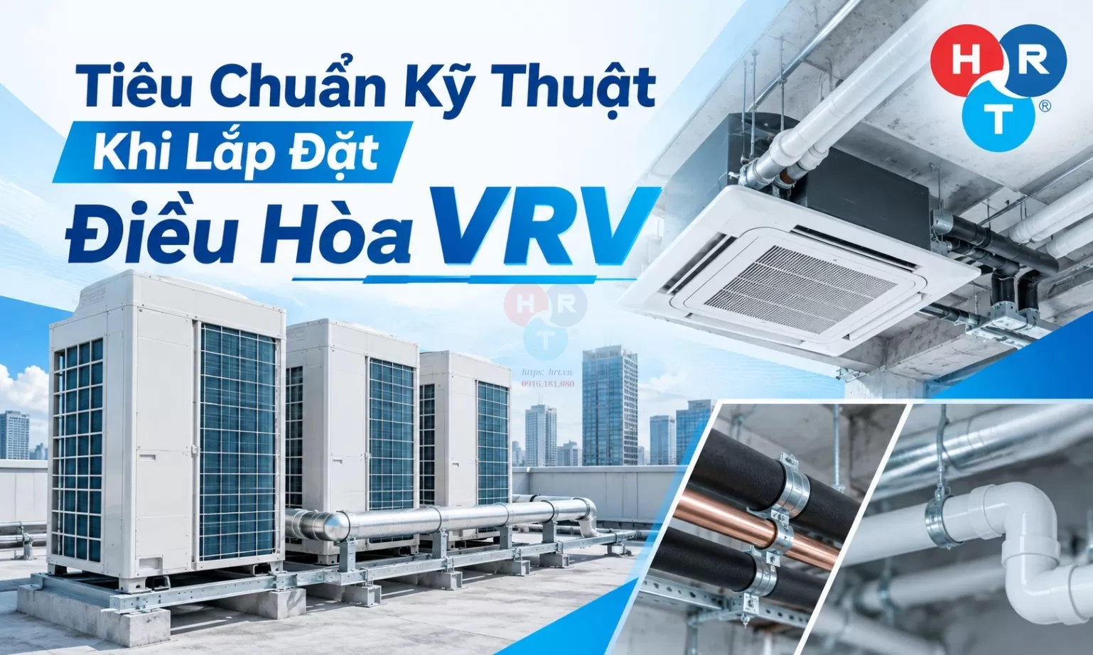 Tiêu Chuẩn Kỹ Thuật Khi Lắp Đặt Điều Hòa VRV