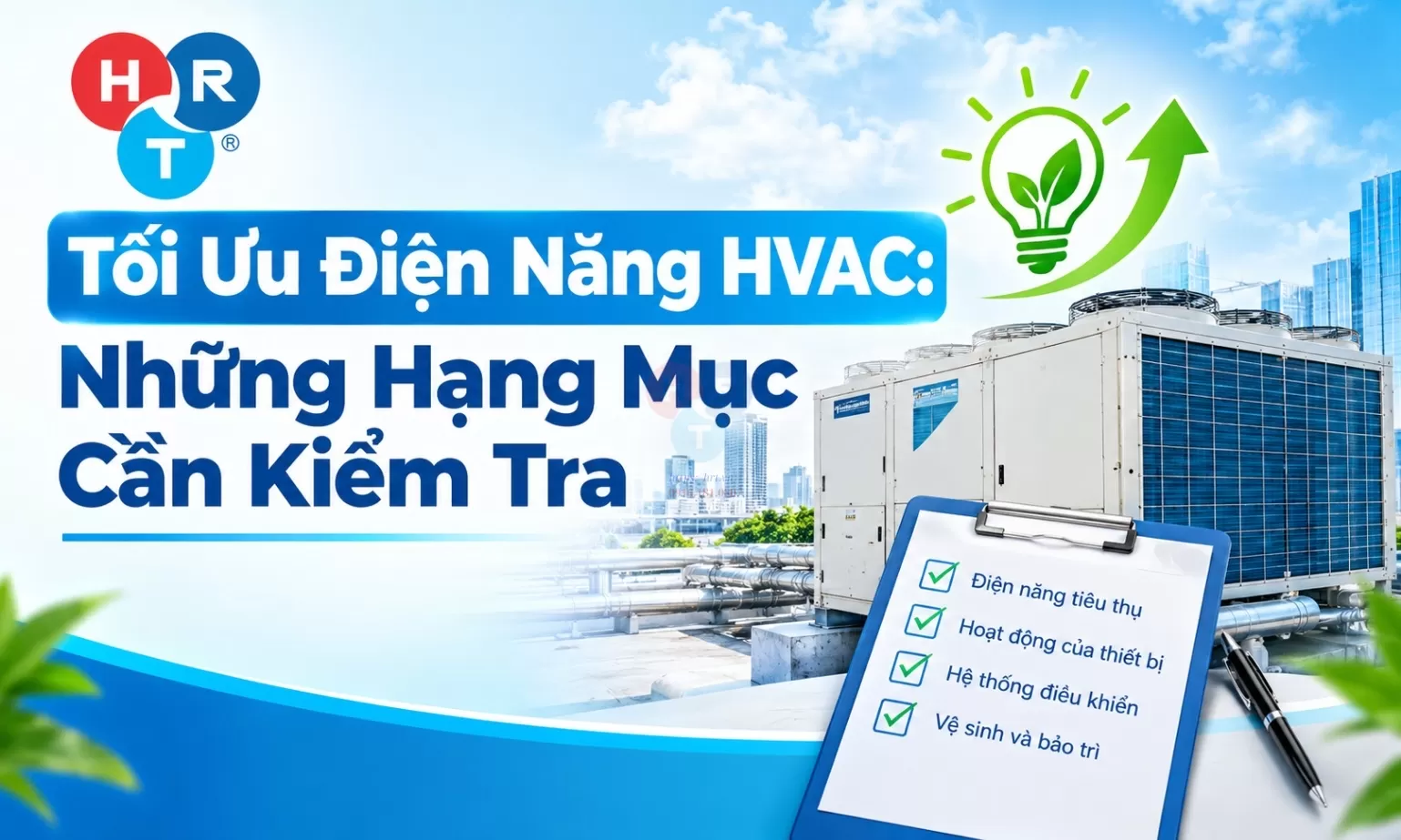 Tối Ưu Điện Năng HVAC: Những Hạng Mục Cần Kiểm Tra