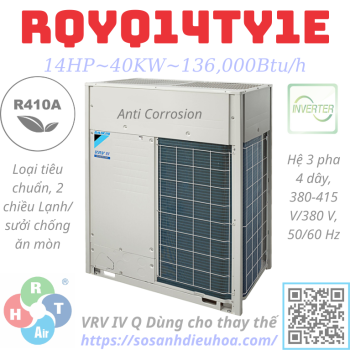 Dàn Nóng Daikin VRV IV Q series 2 Chiều 14HP RQYQ14TY1E - HRT