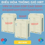 Dàn Nóng VRV III Loại COP Cao 50HP - HRT