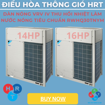 Dàn Nóng VRV IV Thu Hồi Nhiệt Làm Nước Nóng Tiêu Chuẩn RWHQ30TNYM - HRT