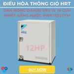 Dàn Nóng Daikin VRV IV W Giải Nhiệt Bằng Nước RWEYQ12TYM - HRT