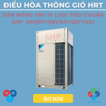 Dàn Nóng VRV IV Loại Tiêu Chuẩn 6HP - HRT